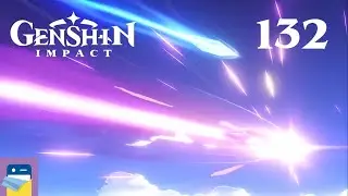 Genshin Impact: iOS Gameplay Walkthrough Part 132 (by miHoYo)