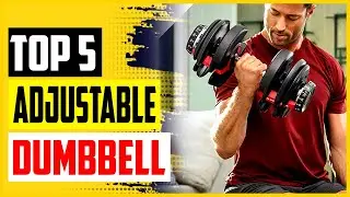 Top 5 Best Adjustable Dumbbell Sets in 2022 – Reviews