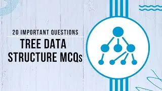 Tree Data Structure MCQs | Top 20 Tree Data Structure Questions and Answer | Javatpoint