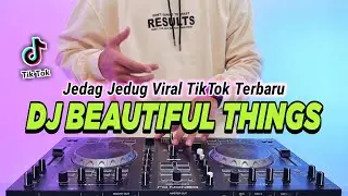 DJ BEAUTIFUL THINGS REMIX FULL BASS VIRAL TIKTOK TERBARU 2024 | MADARA DUSAL