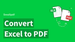 How to Convert Excel to PDF, with Smallpdf