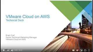 VMware Cloud on AWS: Tech Deep Dive Webinar