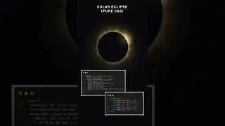 38/100 HTML/CSS Animation: Solar Eclipse ☀️ (Pure CSS) #shorts #cssanimation