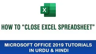 Microsoft Excel Tutorial In Urdu & Hindi - How To Close Excel Spreadsheet