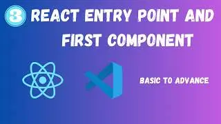 3. Understanding Entry Point and First Component in React: Beginner's Guide to React Development