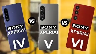 Sony Xperia 1 VI vs Xperia 1 V vs  Xperia 1 IV - Comparison!