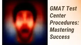 GMAT Test Day: Mastering Test Center Procedures