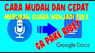 CARA CEPAT DAN MUDAH MERUBAH SUARA MENJADI TEKS DOKUMEN