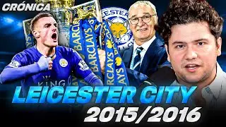 LEICESTER CITY CAMPEÓN DE PREMIER LEAGUE: LA MEJOR CENICIENTA DE LA HISTORIA (2015/2016)