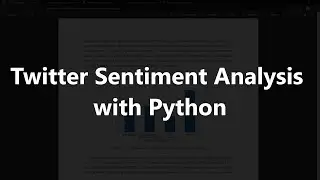 Sentiment Analysis on Tweets using Python