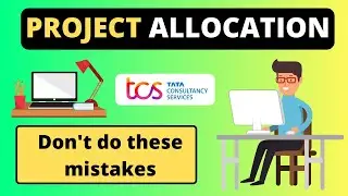 Project Allocation TCS | Don't do these mistakes | Must Watch for Freshers