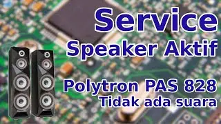 Service Speaker Aktif Polytron PAS 828 Mati Total