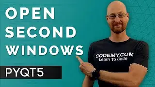 How To Open A Second Window - PyQt5 GUI Thursdays #24