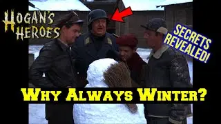 REVEALING!: Real Reason WHY It's ALWAYS Winters in "Hogan's Heroes!!"