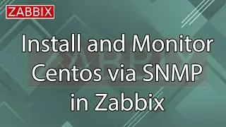 Install and Monitor Centos via SNMP in Zabbix