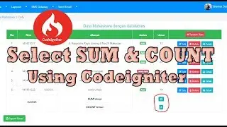 Tutorial Codeigniter 3 Select SUM & COUNT With Mysql  #27