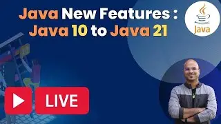 Java New Features : Java 10 to Java 21