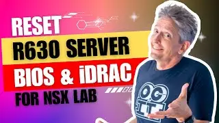 How to Reset the BIOS and iDRAC on a Dell R630 Server | NSX Home Lab Part 2