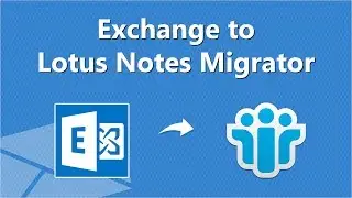 How to Migrate Exchange to Lotus Notes to Convert Live Exchange Mailboxes to IBM Lotus Notes