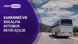 Xankəndi və Xocalıya avtobus reysi açılır