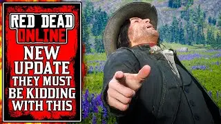 Rockstar.. Is This a JOKE? The New Red Dead Online Update TODAY (RDR2)