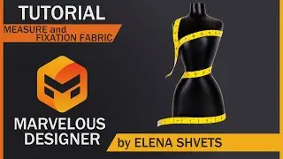 Снятие мерок и фиксация ткани\Taking measurements and fixing the fabric Marvelous Designer tutorial