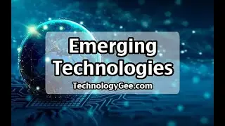 Emerging & Future Technologies | Introduction to IT Course