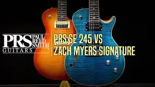 PRS SE 245 VS Zach Myers Signature Semi Hollow Review