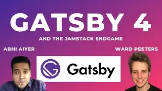 Abhi Aiyer & Ward Peeters: Gatsby 4 and the Jamstack Endgame [Swyx Mixtape]