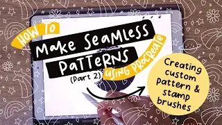 How to Make Seamless Patterns (Part 2) | Custom Pattern & Stamp Brushes | Procreate Tutorial