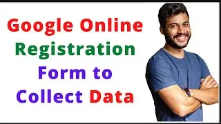 How to Create Online Registration Form to Collect Data? Google Form