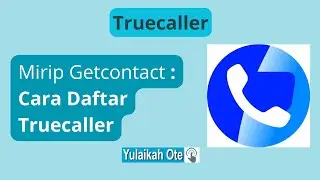 Cara Daftar True Caller, Aplikasi yang Mirip Getcontact