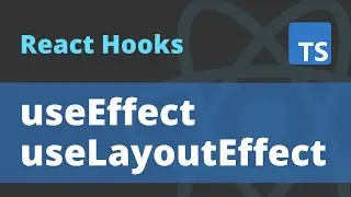 useEffect and useLayoutEffect | React Hooks | React.js Tutorial #6