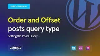 Setting the Posts Query: Order and Offset Posts Query Type