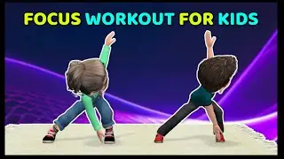 QUICK WORKOUT FOR KIDS: FINDING FOCUS