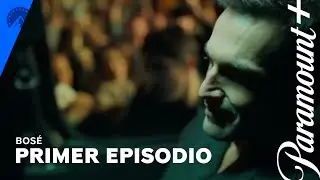 Primeros tres minutos | Bosé La Serie | Paramount+