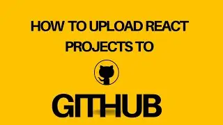 How to upload react projects to github 