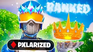 Pxlarized THE KING Of Fortnite Ranked 👑