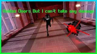 Roblox Doors But I can't take any damage (Warning cussing)