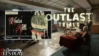 OUTLAST TRIALS - Full Winter Kills Program 🎄 Christmas 2023 Update 🎄 Solo Long Play |1080p/60fps|