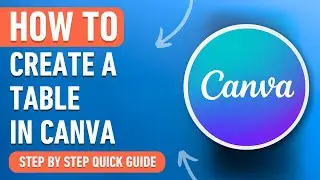 How to Create a Table in Canva [2024] Easy Tutorial