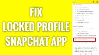 How To Fix Locked Profile On Snapchat App