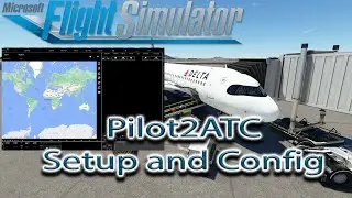 Microsoft Flight Simulator | Pilot2ATC | Setup and Configuration