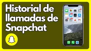 Cómo ver el historial de llamadas de Snapchat IOS y Android