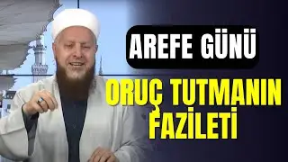 Arefe Günü Oruç Tutmanın Fazileti