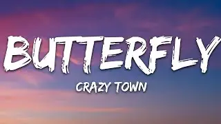 Crazy Town - Butterfly (Lyrics)