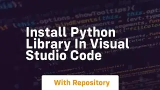 install python library in visual studio code