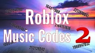 Roblox Music Codes/IDs 2 [Working 2020]