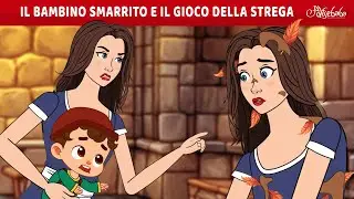 IL BAMBINO SMARRITO E IL GIOCO DELLA STREGA ✨🧚 | Storie Per Bambini Cartoni Animati