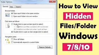 How to show hidden folders windows 7/10 - How to hide files in windows 7/10